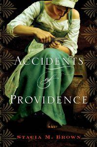ACCIDENTS OF PROVIDENCE by Stacia Brown A Discussion Guide About the Book Accidents of Providence, by Stacia M.