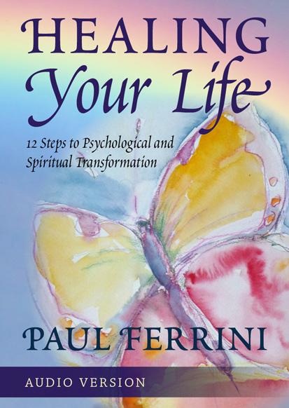 00 Healing Your Life Audio or Video of Paul Ferrini teaching the 12 Steps of the Roadmap to Healing and transformation.