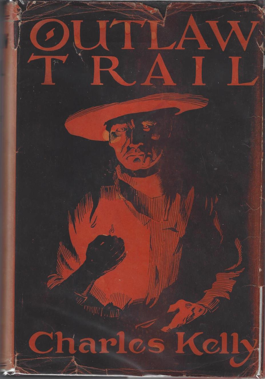 Landmark Work on Butch Cassidy 6- Kelly, Charles. The Outlaw Trail: A History of Butch Cassidy and His Wild Bunch. Salt Lake City: 1938. First Edition. 337pp.