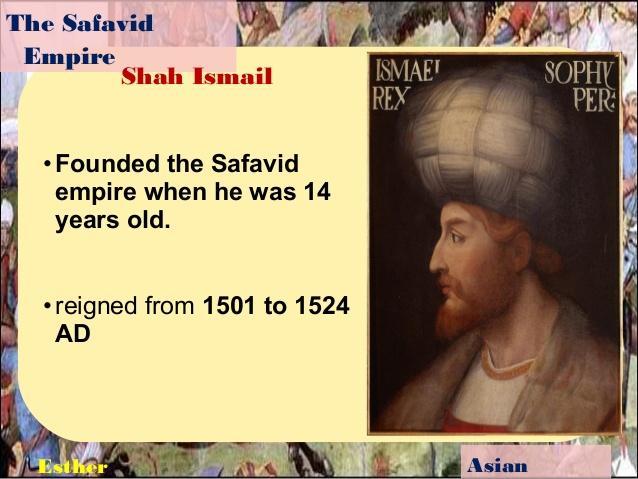 Are you wondering how the Safavids gain and expand their land until 1524? In 1501, a Safavid leader by the name of Esma il (Is-ma-il) took land from Persia and took the place of shad.