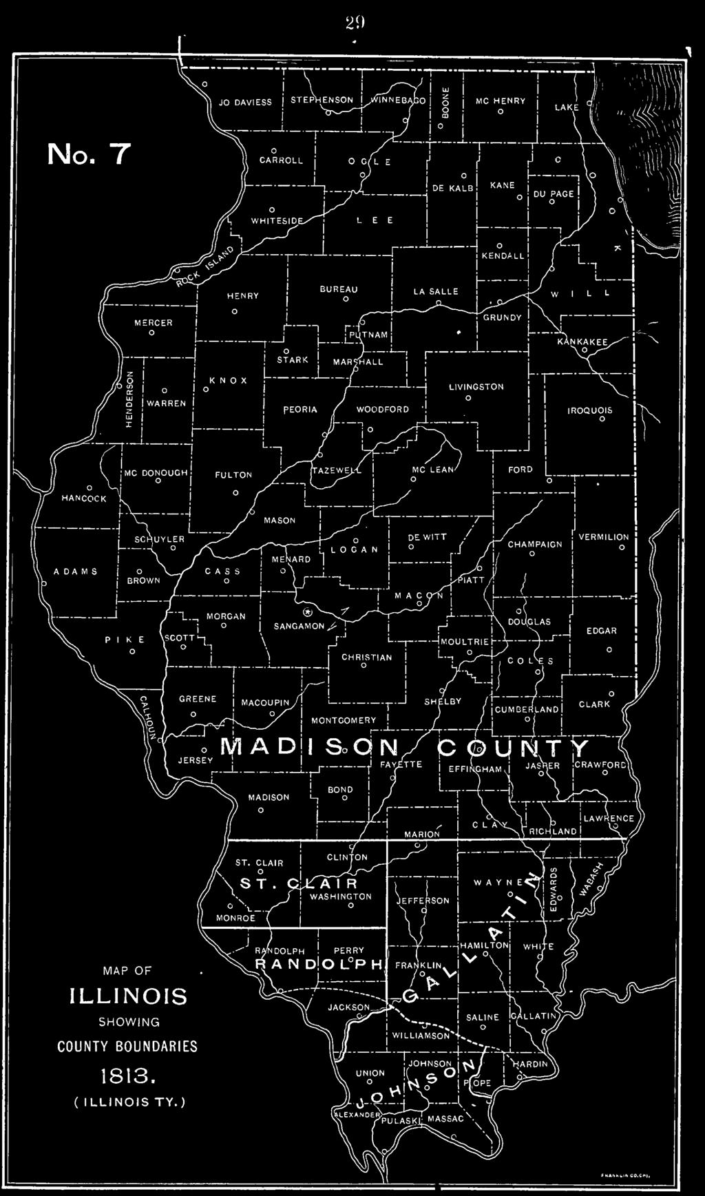 J_ SANGAMON -V J li MONTGOMERY LBY /jcumber'landi hi J- iyi a d i ad n^ p 6 CTisifF BOND L. MADSON 1-, o CLARK J JASHER CRAWF MAP OF LLNOS SHOWNG COUNTY BOUNDARES 1813. ( LLNOS TY.) ST.