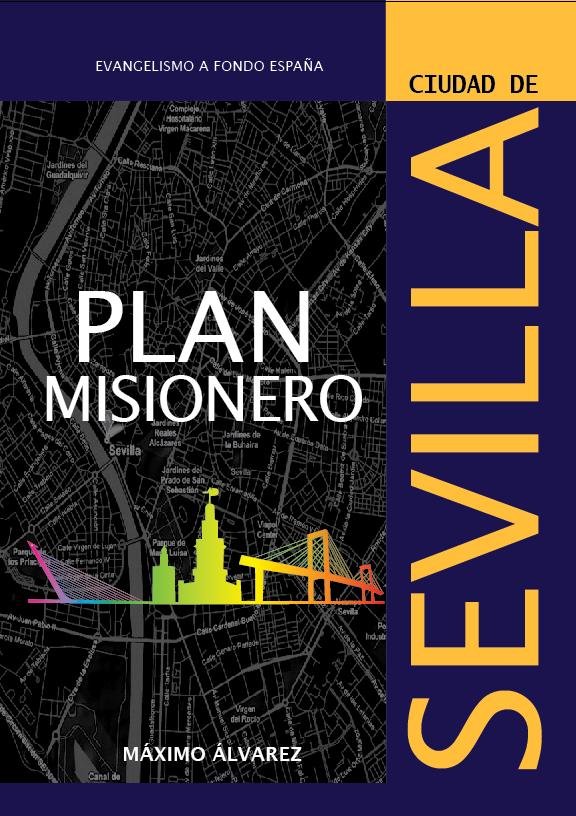 3.- Missiological Plan of the city of Seville We have to focus on the neighborhoods as a strategy. Inside the cities there are islands, population groups not yet evangelized.