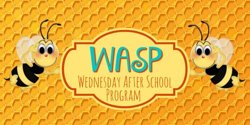 Upcoming Events WASP MEETS TO DAY!