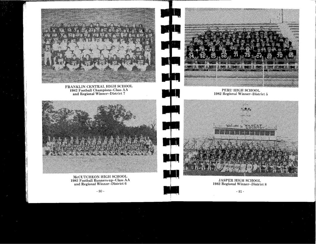 i FRANKLIN CENTRAL HIGH SCHOOL 1982 Football Champions--Class AA and Regional Winncr--District 7 PERU HIGH SCHOOL 1982 Regional Winner--District 5