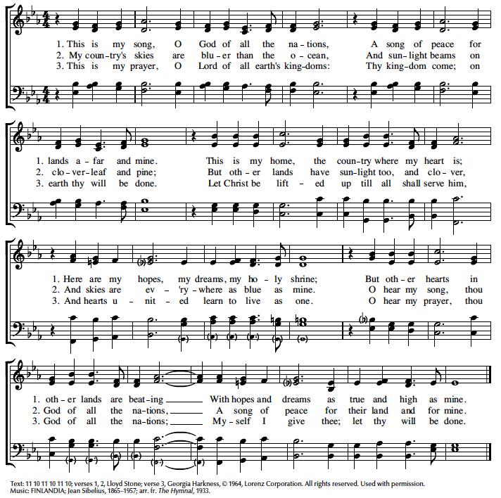 Hymn This Is My Song finlandia Apostles Creed I believe in God, the Father almighty, creator of heaven and earth.