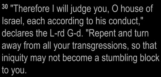 2. REPENT of your sins and turn to the L-rd 2.