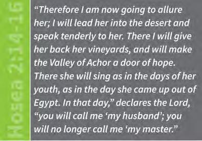 in that vein, but suddenly there is a surprise ending. God says in verse 14, Therefore I am now going to allure her; I will lead her into the desert and speak tenderly to her.
