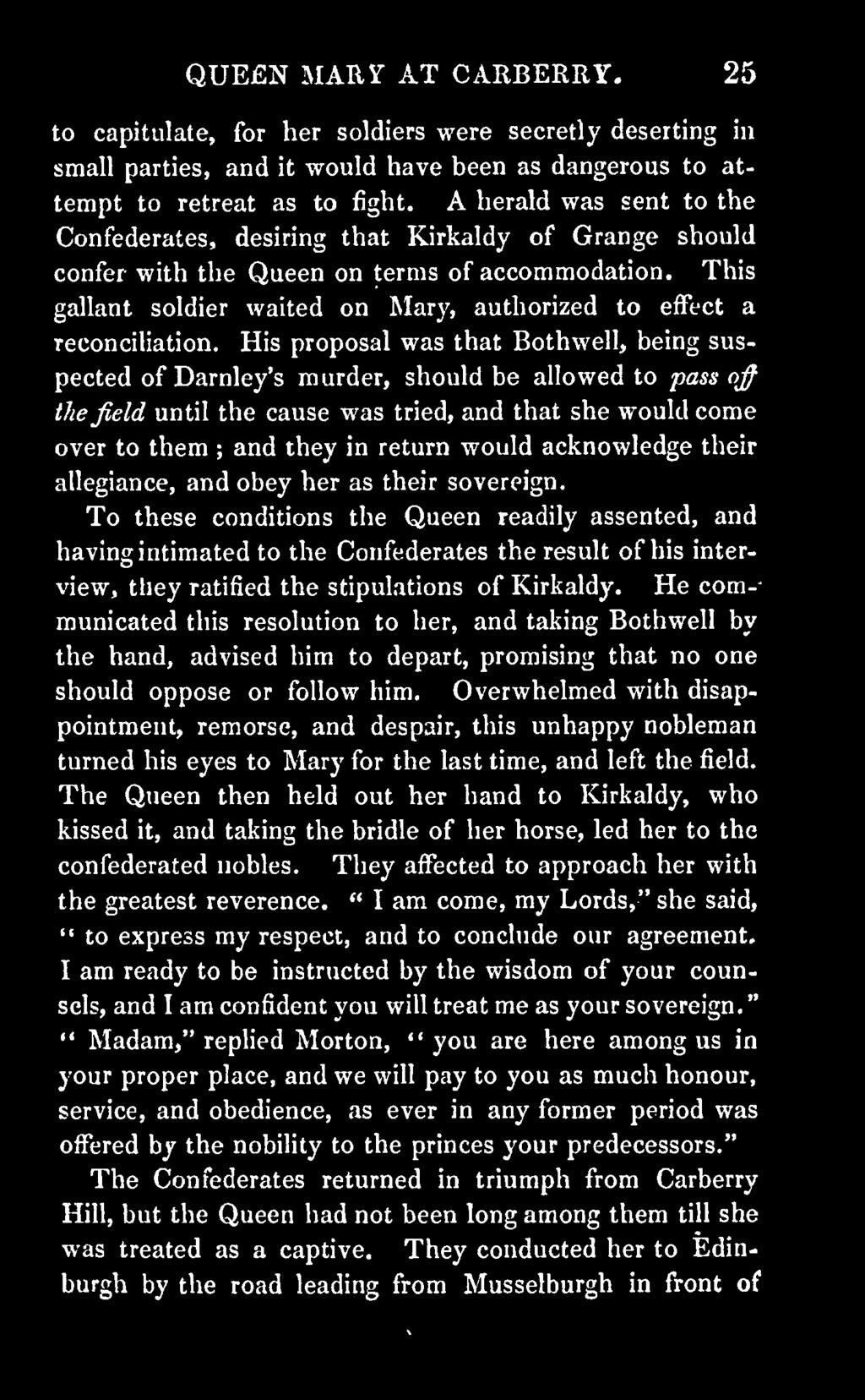 This gallant soldier waited on Mary, authorized to effect a reconciliation.