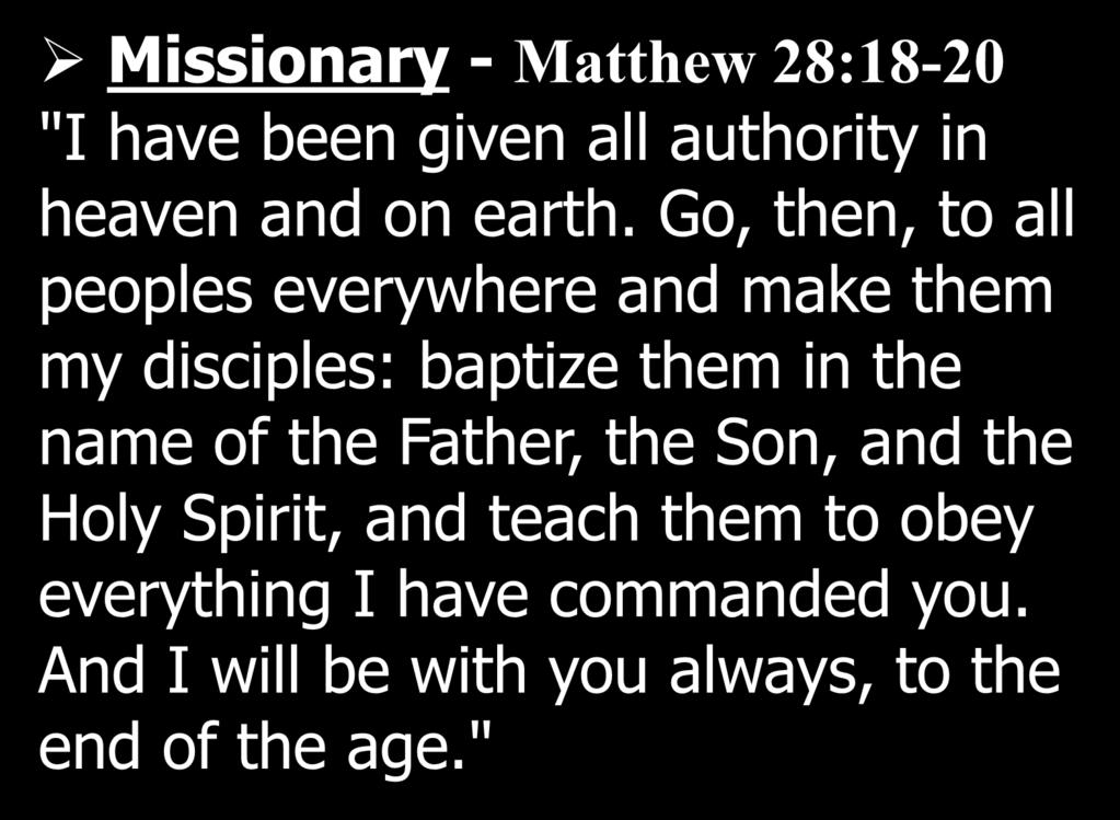 SPIRITUAL GIFTS Child & Youth Evangelism Missionary - Matthew 28:18-20 "I have been given all authority in heaven and on earth.