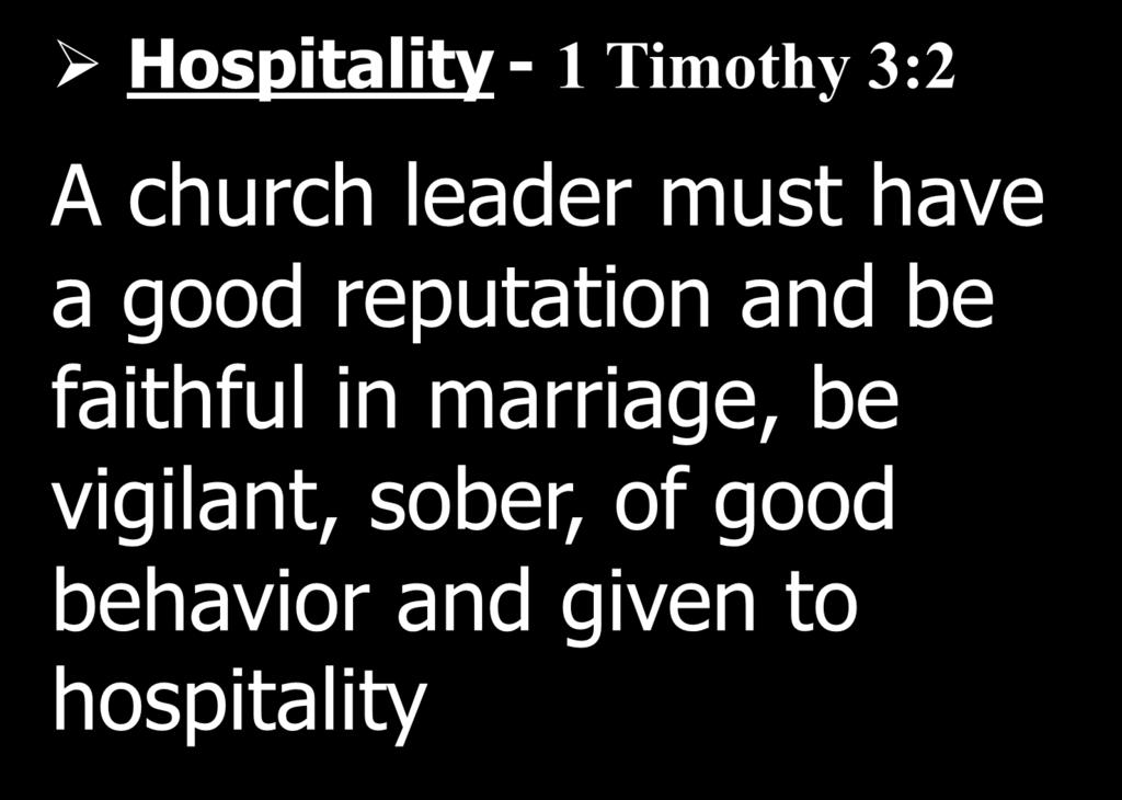 SPIRITUAL GIFTS Child & Youth Evangelism Hospitality - 1 Timothy 3:2 A church leader must have a good