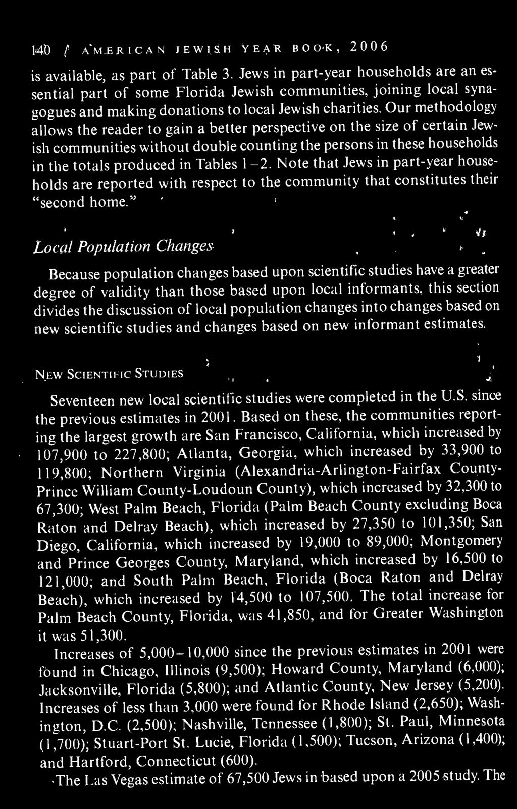 " Local Population Changes Because population changes based upon scientific studies have a greater degree of validity than those based upon local informants, this section divides the discussion of