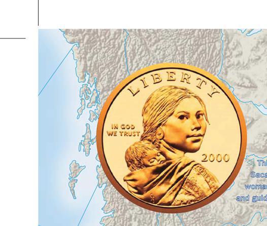 Lewis and Clark Expedition, 1804 1806 This dollar coin honors Sacajawea, a young Shoshone woman who