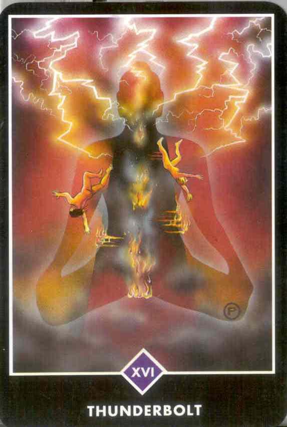 16 Thunderbolt Arrival at a new level of awareness The card shows a tower being burned, destroyed, blown apart.