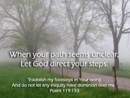 season in our life In the book of Psalms we read, Direct my steps by