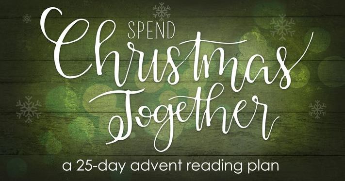 Advent Devotional Spend Christmas Together - 25 Day Advent Reading Plan https://www.bible.