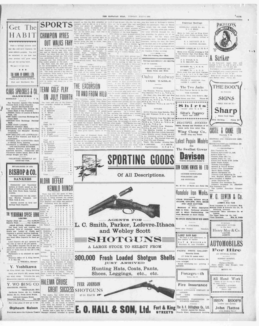 t THE HAWAAN STAR, TUESDAY, JULY C, 1900. NNE. C Get The HABT TVTTTTTTTVT Start a savngs account next pay day and save regularly for some defnte purpose.