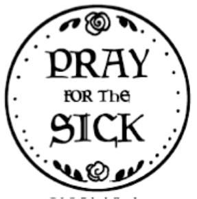 org ANOINTING & CARE OF THE SICK If you or someone you know is preparing for surgery, received a recent serious medical diagnosis, or is experiencing the burden of years, please call