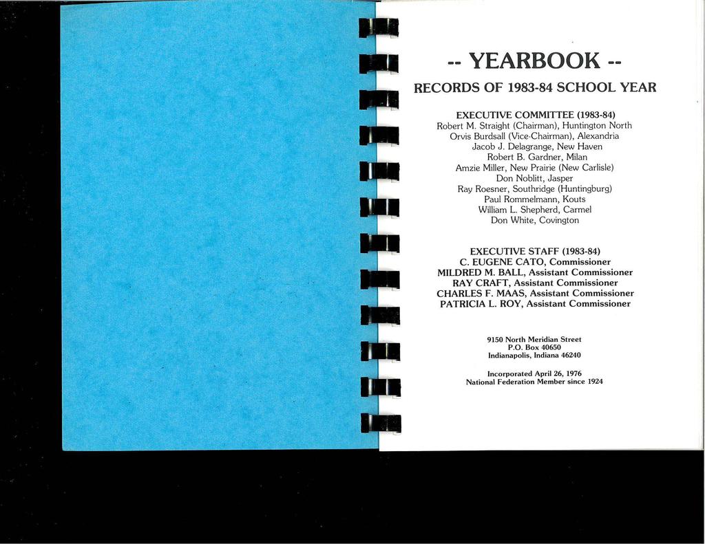 -- YEARBOOK -- RECORDS OF 1983-84 SCHOOL YEAR EXECUTIVE COMMITTEE (1983-84) Robert M. Straight (Chairman), Huntington North Orvis Burdsall (Vice-Chairman), Alexandria Jacob J.