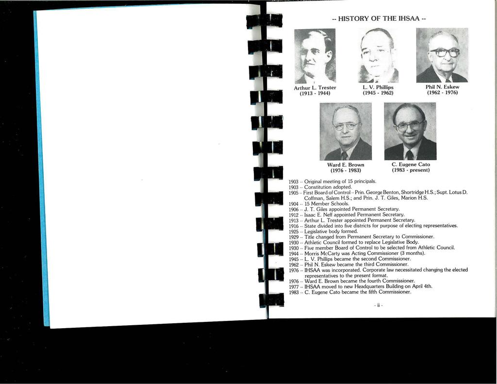 -- HISTORY OF THE IHSAA -- l~ i - t \ t;.i - l., ;,,,,,.r,..,, Arthur L. Trester (1913 1944) L. V. Phillips (1945 1962) Phil N. Eskew (1962-1976) Ward E. Brown (1976-1983) C.