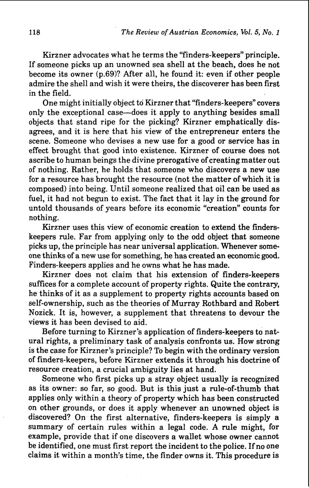 118 The Review of Austrian Economics,Vol.5, No. 1 Kirzner advocates what he terms the "finders-keepers" principle.