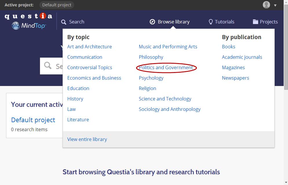 Browsing the Library Use the following procedure to find Questia information by browsing the library: Step 1 Click Browse library.