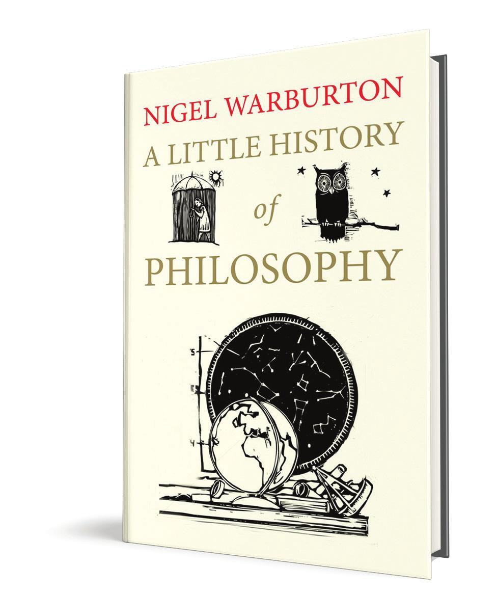 A Little History of Philosophy by NIGEL WARBURTON Philosophy begins with questions about the nature of reality and how we should live.