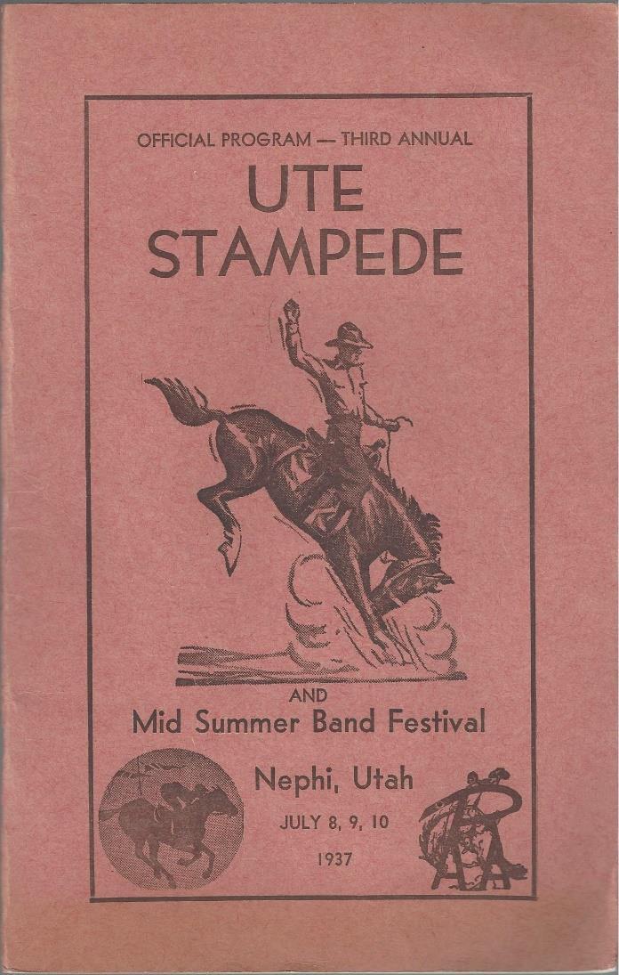 Utah Cowboys 18- [Utah Cowboys]. Official Program - Third Annual. Ute Stampede and Mid Summer Band Festival - Nephi, Utah July 8,9,10, 1937. [Nephi]: [Juab County - Ute Stampede], 1937.