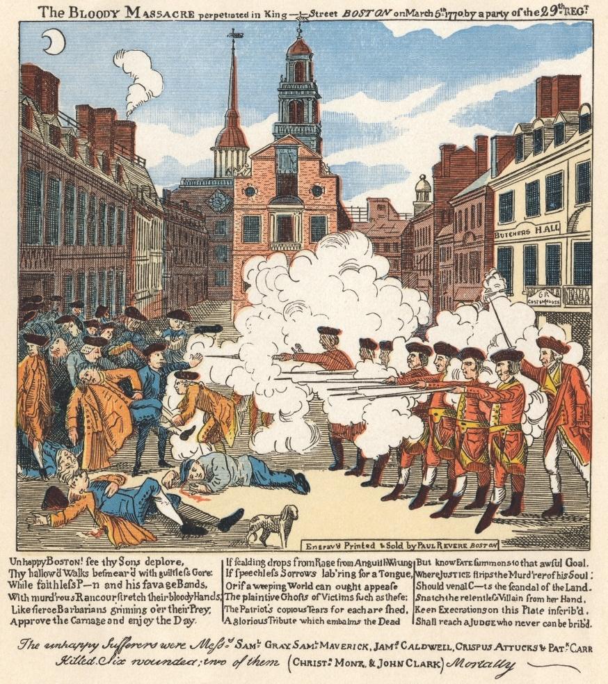 image 2: The Boston Massacre Paul Revere engraved this image in 1770 after the Boston Massacre, in which several colonists were shot to death by British soldiers.