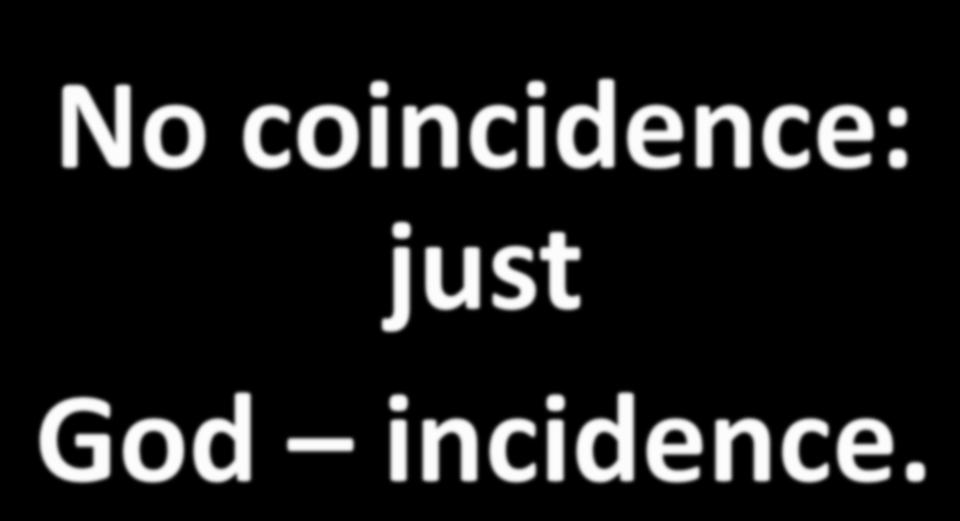 No coincidence: