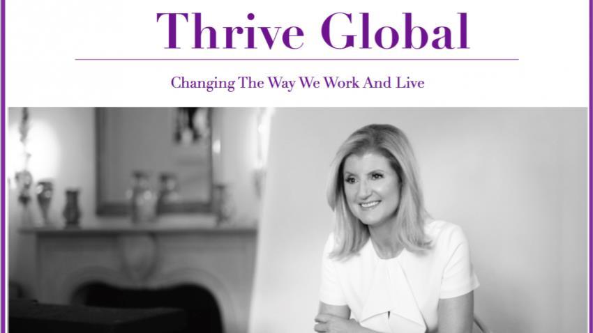 Arianna Huffington, Founder Thrive Global Changing The Way We
