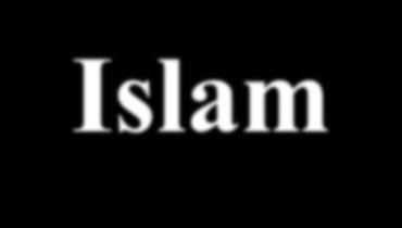 Islam Islam is the 2 nd largest and fastest growing religion with