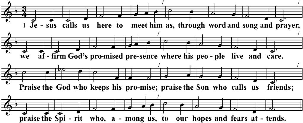 HYMN 2: JESUS CALLS US HERE TO MEET HIM 2 Jesus calls us to confess him Word of Life and Lord of All, sharer of our flesh and frailness saving all