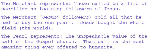 If we understand again to mean furthermore, then we can tie these two stories together. Based on Jesus ransom purchase of the world (first parable), we now have a merchant and a pearl of great value.