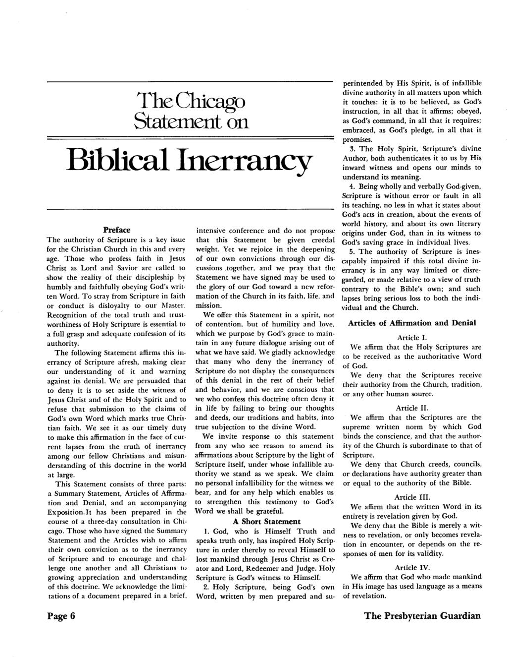 TheChicago Statement on Biblical Inerrancy Preface The authority of Scripture is a key issue for the Christian Church in this and every age.