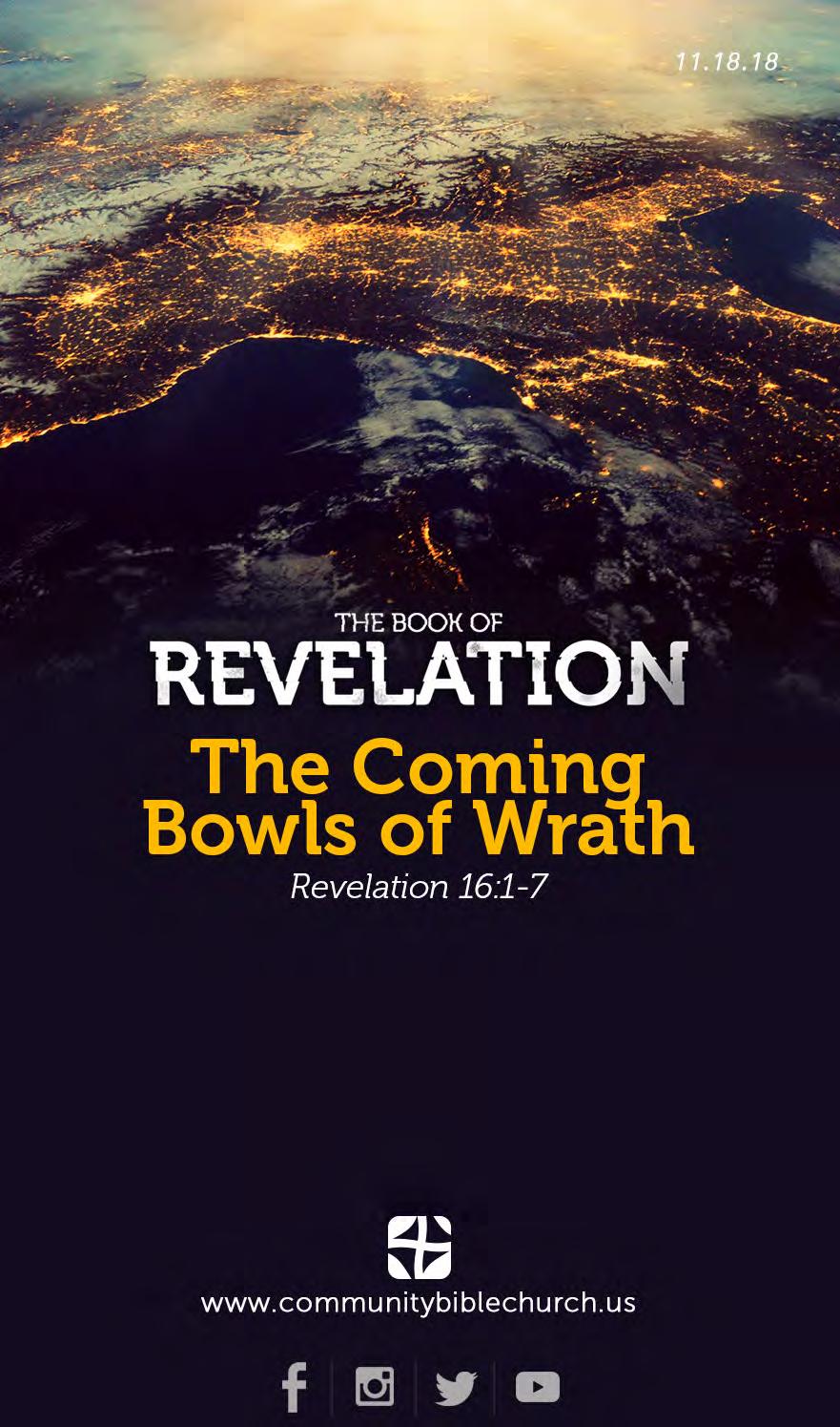 The Coming Bowls of Wrath Revelation 16:1-7 Introduction