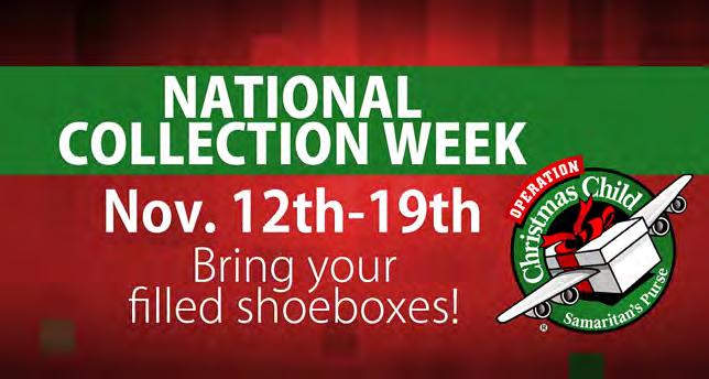 families to gather together in homes and reflect on God s many blessings. Operation Christmas Child: Please bring your filled shoeboxes to the Atrium after 2:30 pm today or to Awana tonight!