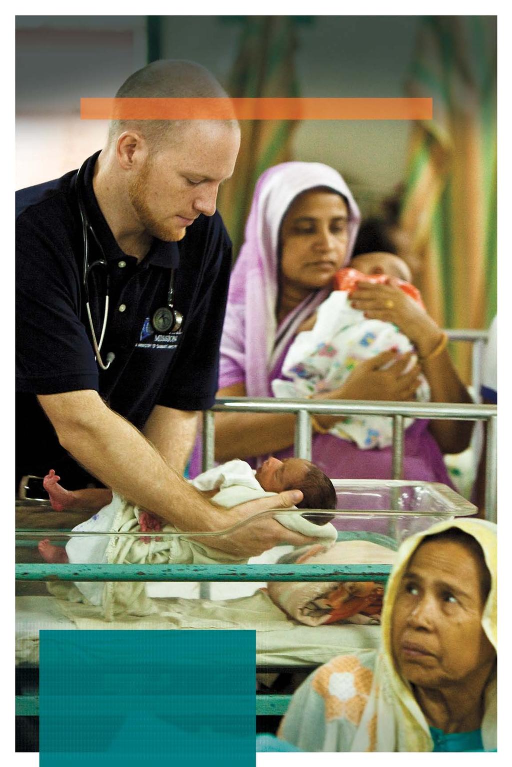 Begin Your Career in Medical Missions Post-Residency Program W o r l d M e d i c a l M i s s i o n A M i n i s t r y o f S a m a r i t a n s P u r s e From the Field 2 BANGLADESH: One