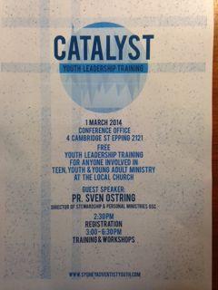 YOUTH Catalyst Training For those who are interested, Catalyst is coming up ( Youth Leadership Training). Details are below.