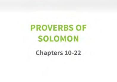 After those first nine chapters, in which the emphasis is on the importance of being a wise person, of making wise choices, of getting wisdom, then the Proverbs of Solomon come.