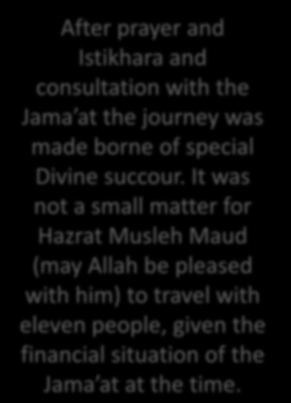 In the context of Hazrat Musleh Maud s (may Allah be pleased with him) secular and spiritual knowledge and his achievements Huzoor aba mentioned that God created special circumstances and the
