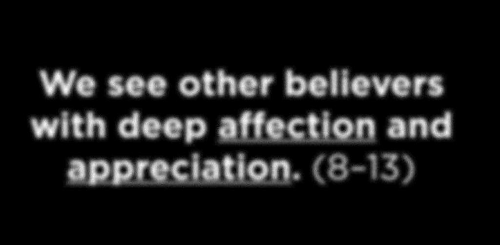 We see other believers with deep