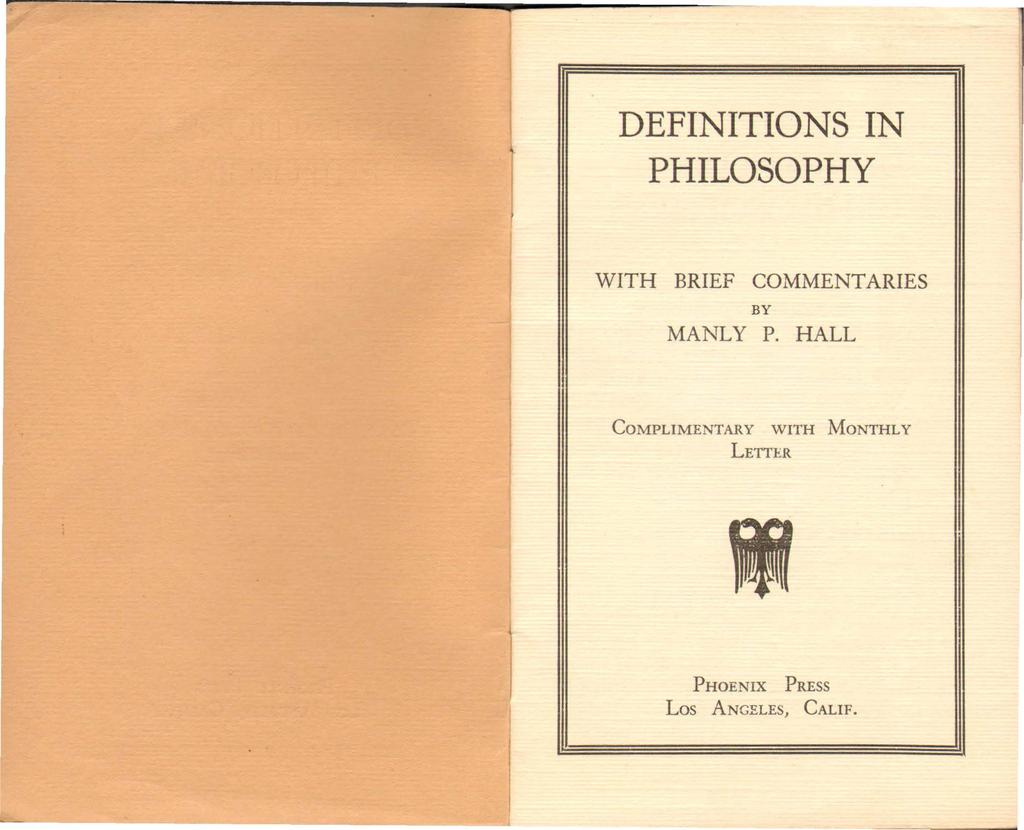 DEFINITIONS IN PHILOSOPHY WITH BRIEF COMMENTARIES BY MANLY P.