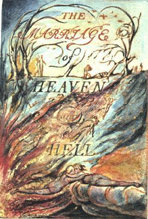 The Marriage of Heaven and Hell (17903) The Marriage of Heaven and Hell (written 1790 1793) turns the existing eighteenthcentury world upside down.