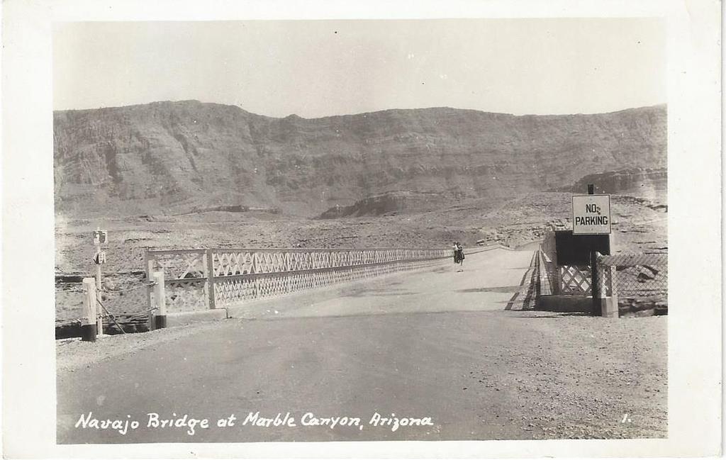Navajo Bridge 7- [Grand Canyon]. Navajo Bridge at Marble Canyon. (c.1934). Real photo postcard [9 cm x 14 cm] Blank undivided back. Fine.