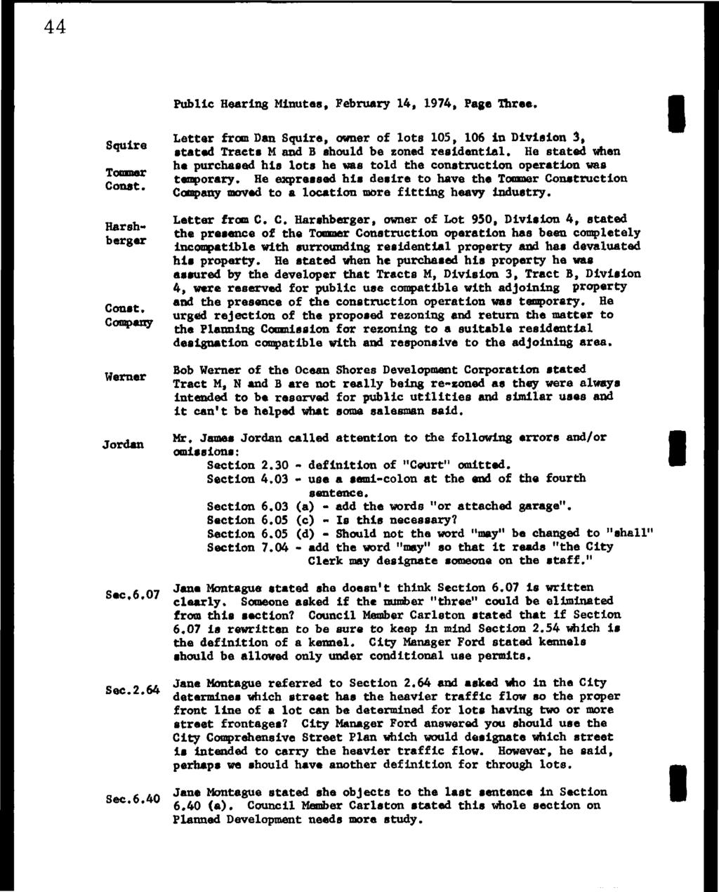 44 Squre Tommer Const. Harshberger Const. Company Werner Jordan Sec,6,07 Sec.2.64 Sec.6.40 Publc Hearng Mnutes, February 14, 1974, Page Three.