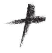 ASH WEDNESDAY SIGN 1 Return to me with your whole heart. Joel 2:12 Lent is here. Long before Jesus was even born, people put ashes on their head when they were sorry for something they had done wrong.