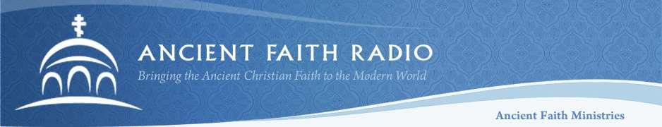 1. Ancient Faith Radio 5 th Sunday Stewardship Calling live internet