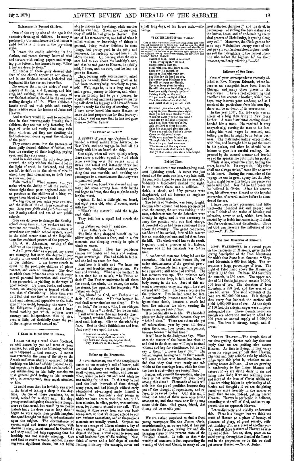 . I July 2, 1872.] ADVENT REVIEW AND HERALD OF THE SABBATH. Extravagantly Dresse Cilren. ONE of te crying sins of te age is te excessive ressing of cilren. In many a professely C?