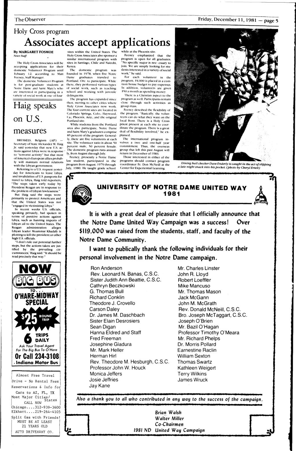 -------------------------------------- The Observer Friday, December 11, 1981 -page 5 Holy Cross program Associaes accep applicaions By MARGARET FOSMOE sies wihin he Unied Saes.