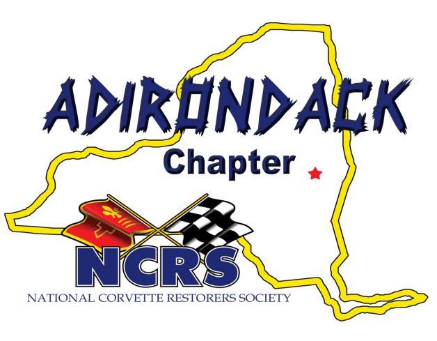 ADIRONDACK NCRS CHAPTER OFFICERS LIEF LARSEN Chairman JIM WEIR Vice Chairman MIKE WILSON Treasurer TOM & ANNE FLOWERS Secretary BRIAN CANTELE Judging Chairman 217 1st Street Scotia, NY 12302 (518)